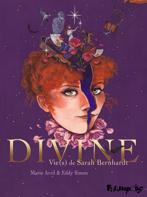 cover image of Divine. Vie(s) de Sarah Bernhardt